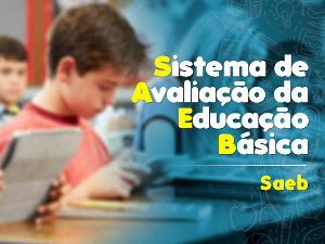Alterações no Sistema de Avaliação da Educação Básica (Saeb)