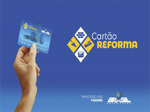 Sem previsão a liberação do Cartão Reforma do Governo Federal