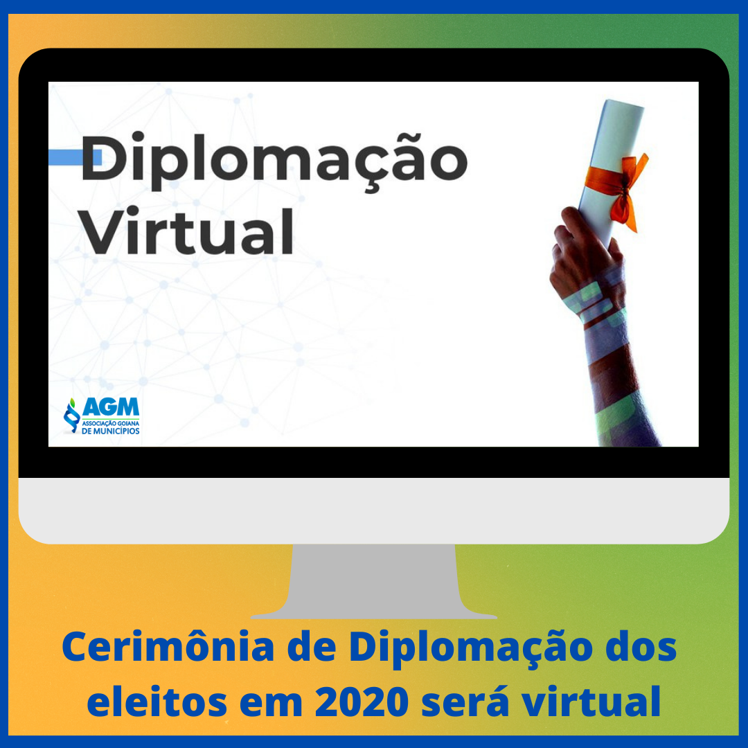 Cerimônia de Diplomação dos eleitos em 2020 será virtual