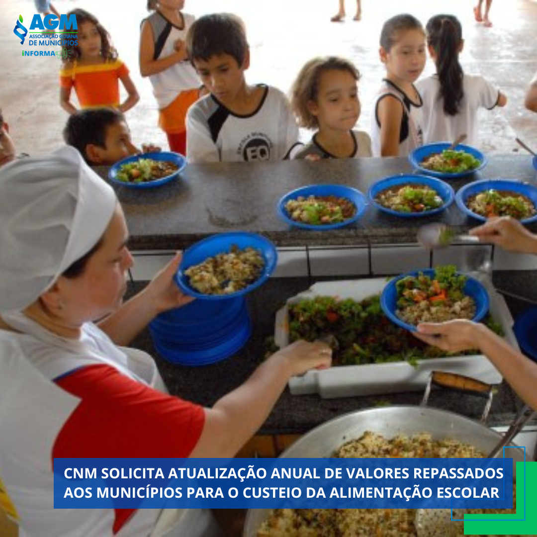 CNM solicita atualização anual de valores repassados aos Municípios para o custeio da alimentação escolar