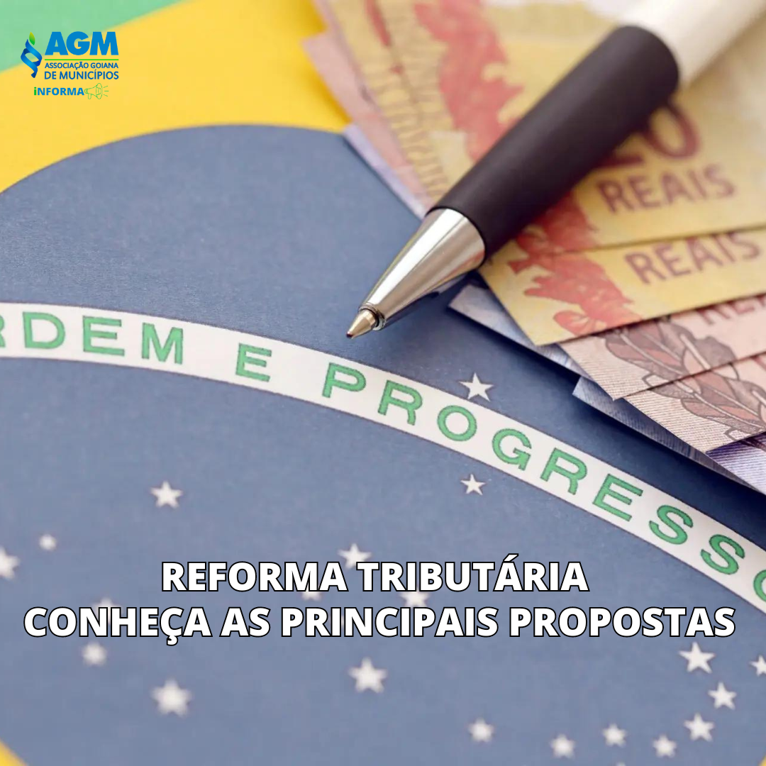 Reforma Tributária: Conheça as principais propostas